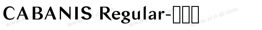 CABANIS Regular字体转换 CABANIS Regular字体转换